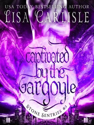 cover image of Captivated by the Gargoyle